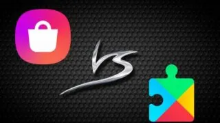 Samsung Galaxy Store vs Google Play Store: Which One To Choose?